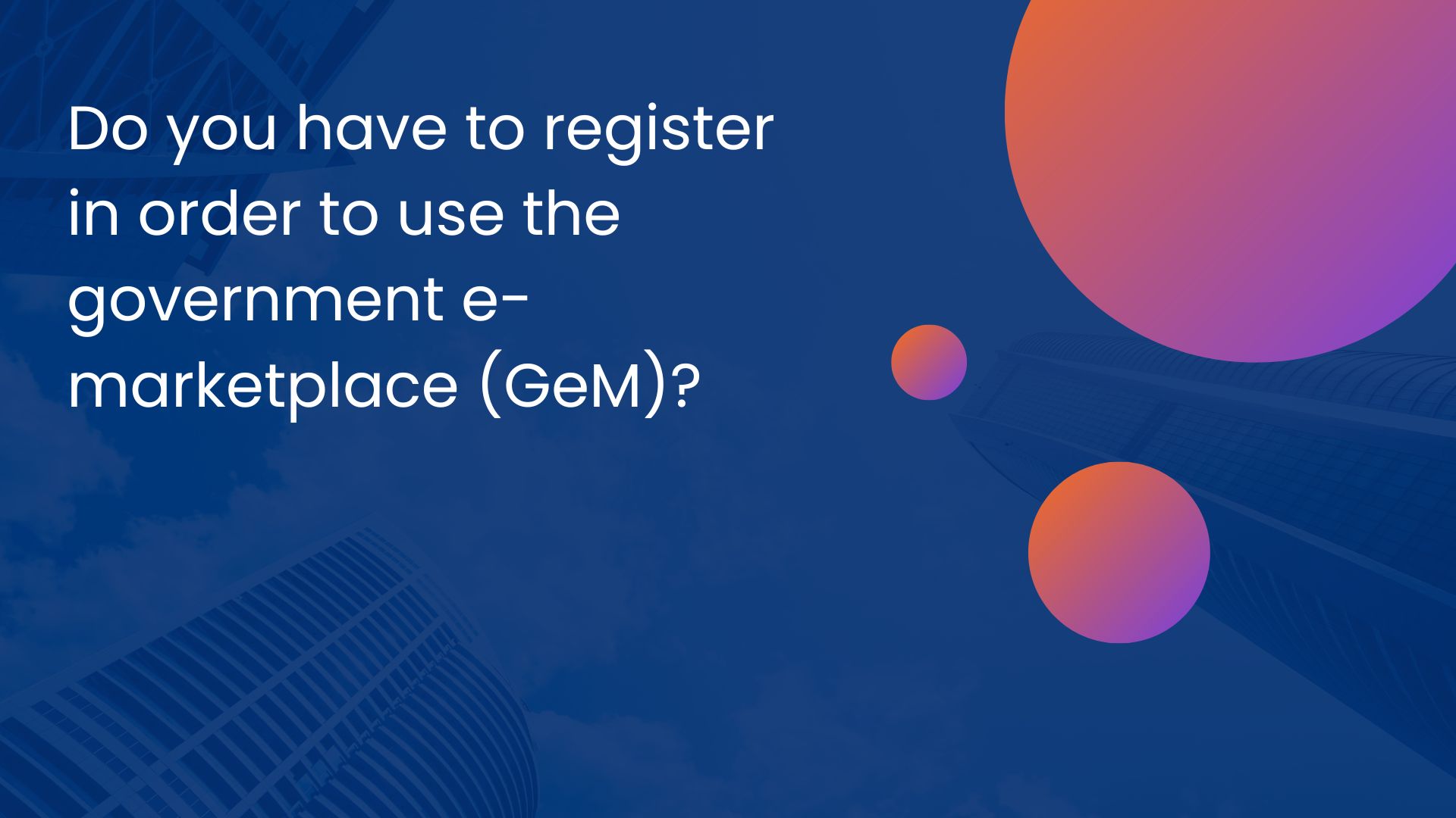 Do you have to register in order to use the government e-marketplace (GeM)?