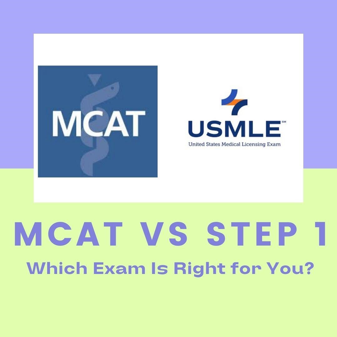 MCAT, USMLE Step 1, medical exams, medical school, exam preparation, choosing the right exam