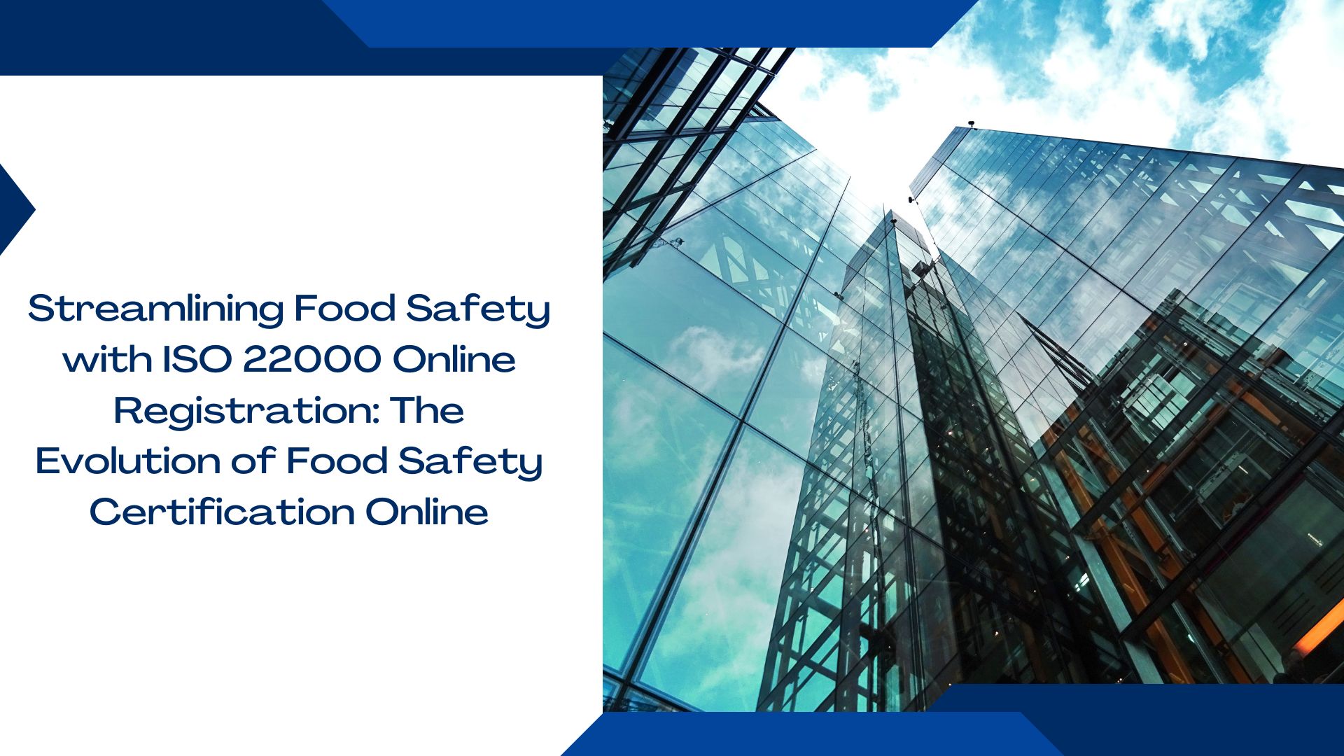 Streamlining Food Safety with ISO 22000 Online Registration: The Evolution of Food Safety Certification Online